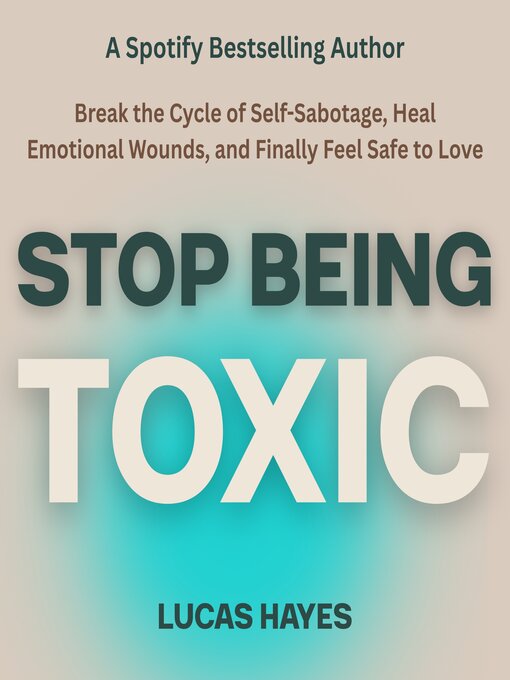 Title details for Stop Being Toxic by Lucas Hayes - Available